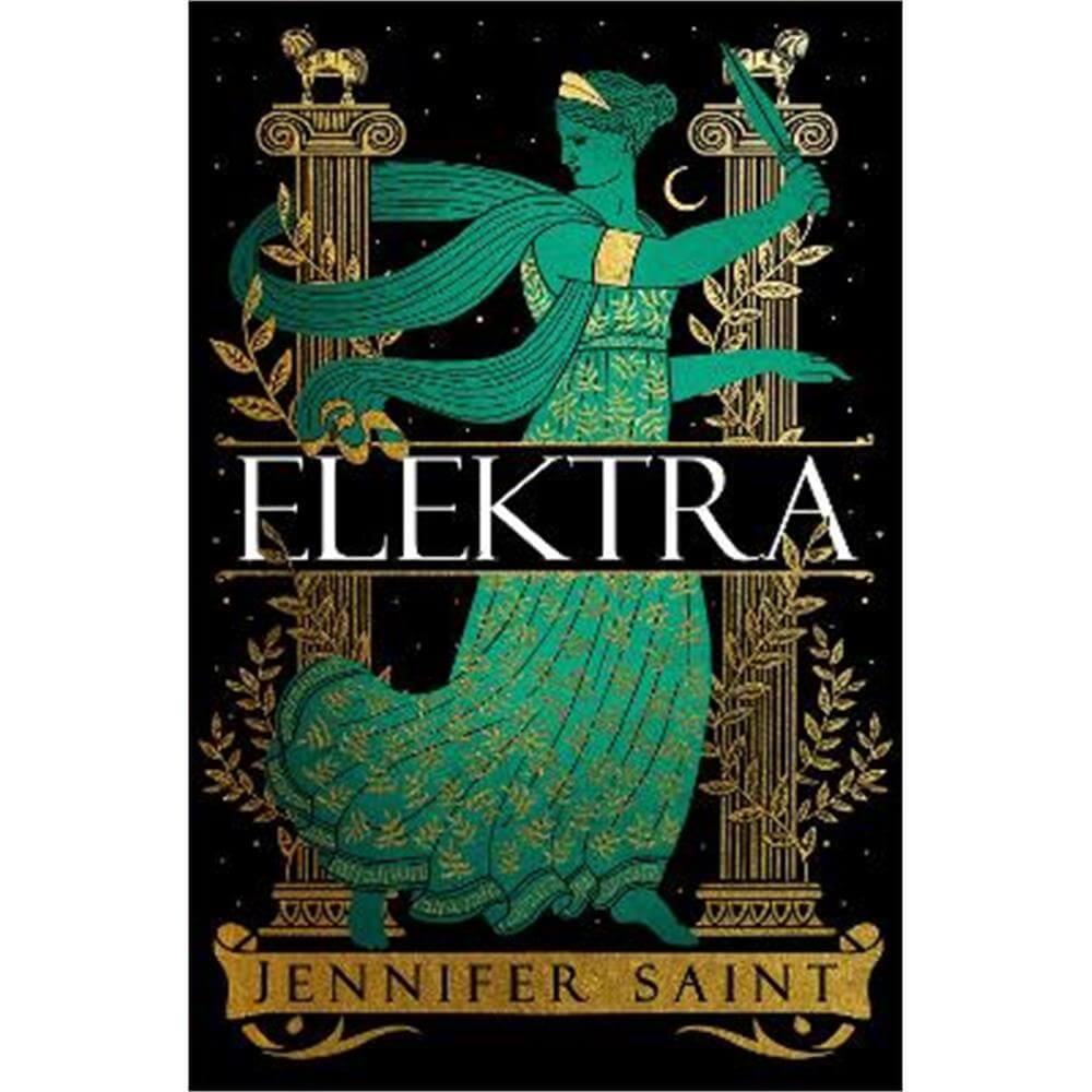Elektra: The highly anticipated Ancient Greek retelling from the bestselling author of Ariadne (Hardback) - Jennifer Saint
